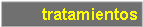 Cuadro de texto:  tratamientos